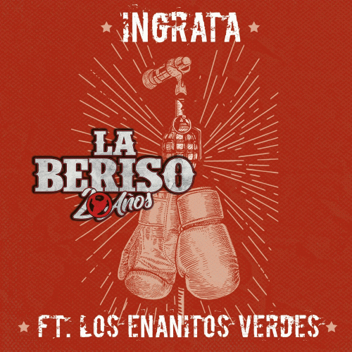 La Beriso : Ingrata (ft. Enanitos Verdes)
